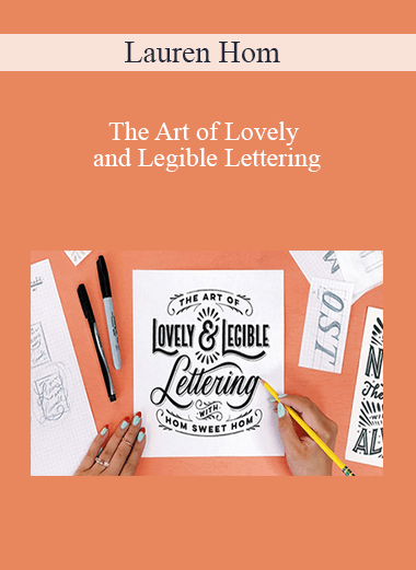 Lauren Hom - The Art of Lovely and Legible Lettering
