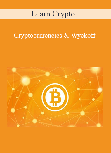 Learn Crypto – Cryptocurrencies & Wyckoff