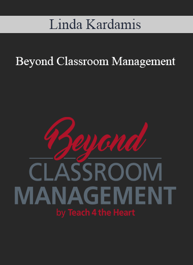 Linda Kardamis - Beyond Classroom Management