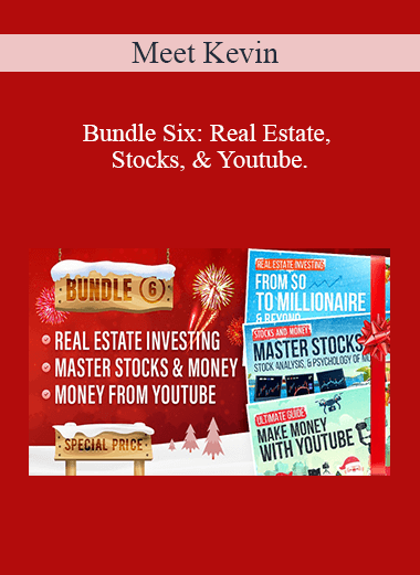 Meet Kevin - Bundle Six: Real Estate, Stocks, & Youtube.