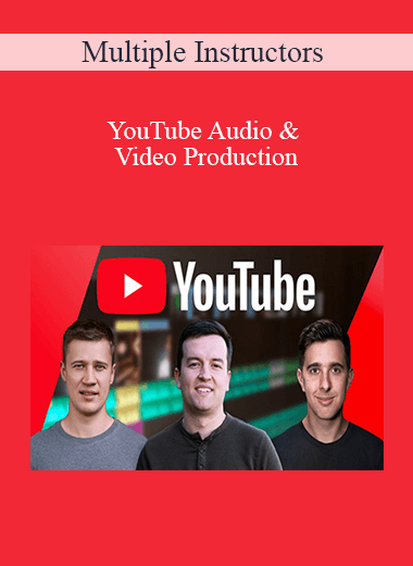 Multiple Instructors - YouTube Audio & Video Production
