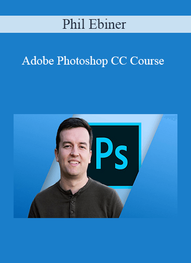 Phil Ebiner - Adobe Photoshop CC Course