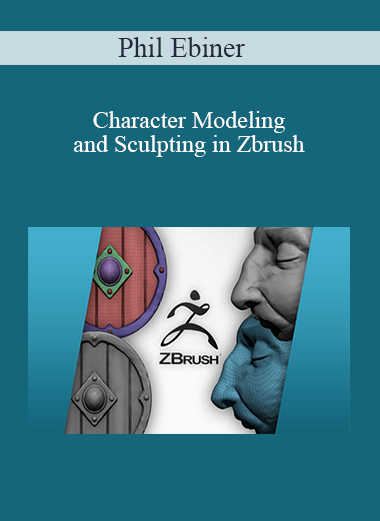 Phil Ebiner - Character Modeling and Sculpting in Zbrush