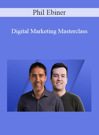 Phil Ebiner - Digital Marketing Masterclass