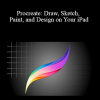 Phil Ebiner - Procreate: Draw, Sketch, Paint, and Design on Your iPad