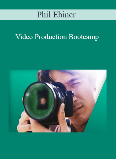 Phil Ebiner - Video Production Bootcamp