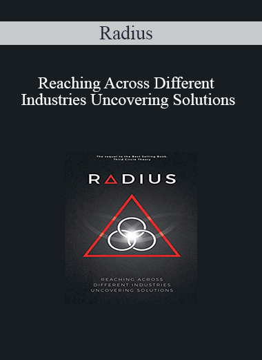 Radius - Reaching Across Different Industries Uncovering Solutions