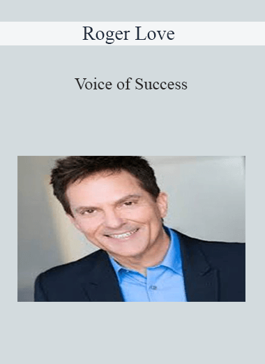 Roger Love - Voice of Success