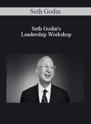 Seth Godin - Seth Godin's Leadership Workshop