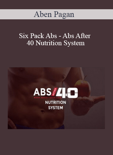 Six Pack Abs - Abs After 40 Nutrition System
