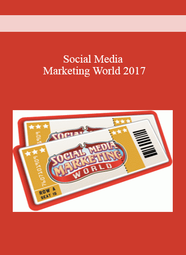 Social Media Marketing World 2017