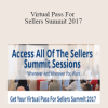 Steve Chou – Virtual Pass For Sellers Summit 2017