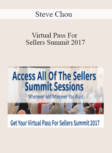 Steve Chou – Virtual Pass For Sellers Summit 2017