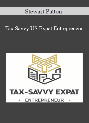 Stewart Patton – Tax Savvy US Expat Entrepreneur