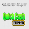 Syd Michael – Quick Cash Flipper How to Make $15k in 60 Days Flipping Cars