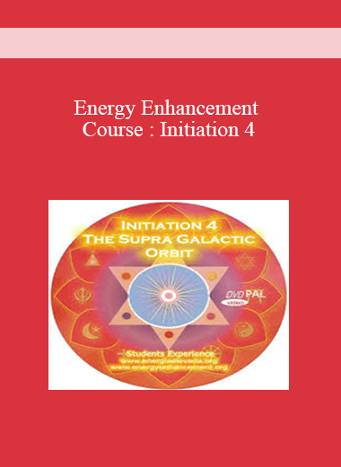 Energy Enhancement Course : Initiation 4