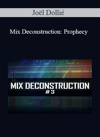 Joël Dollié - Mix Deconstruction: Prophecy
