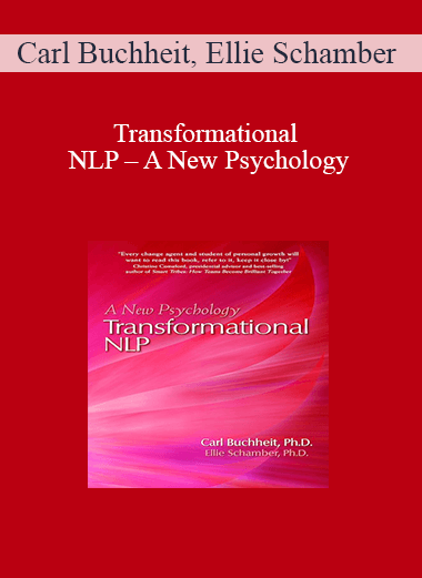Carl Buchheit, Ellie Schamber – Transformational NLP – A New Psychology