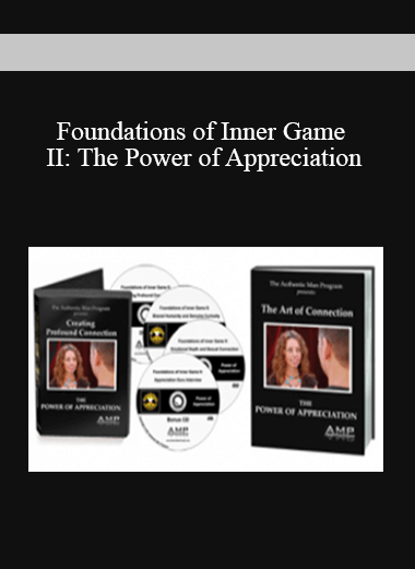 Foundations of Inner Game II: The Power of Appreciation