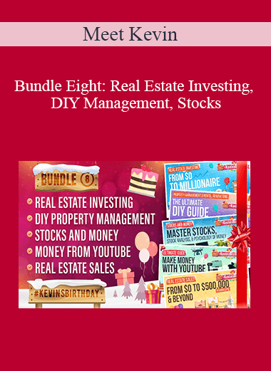 Meet Kevin - Bundle Eight: Real Estate Investing, DIY Management, Stocks, Youtube, & Sales.