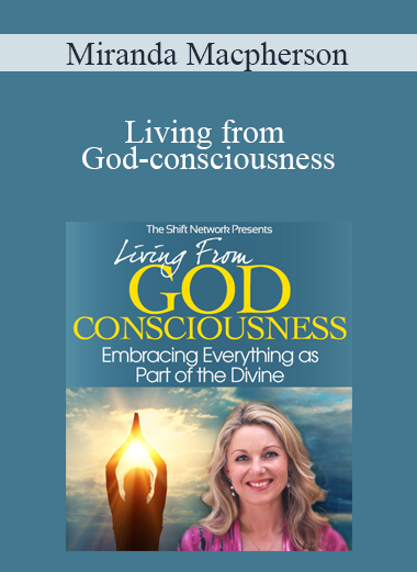 Miranda Macpherson - Living from God-consciousness