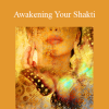Lisa Schrader - Awakening Your Shakti