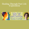 Linda Backman - Healing Through Past Life Exploration