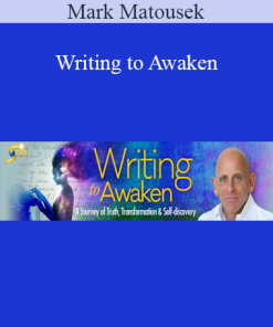 Mark Matousek - Writing to Awaken