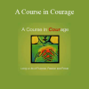 Julia Butterfly Hill - A Course in Courage