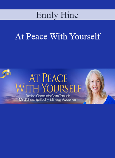 Emily Hine - At Peace With Yourself