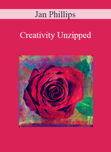 Jan Phillips - Creativity Unzipped