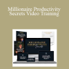 Dan Lok - Millionaire Productivity Secrets Video Training