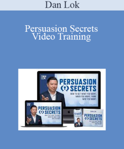 Dan Lok - Persuasion Secrets Video Training