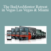 Jason Capital - The BadAssMentor Retreat in Vegas Las Vegas & Miami