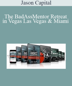 Jason Capital - The BadAssMentor Retreat in Vegas Las Vegas & Miami