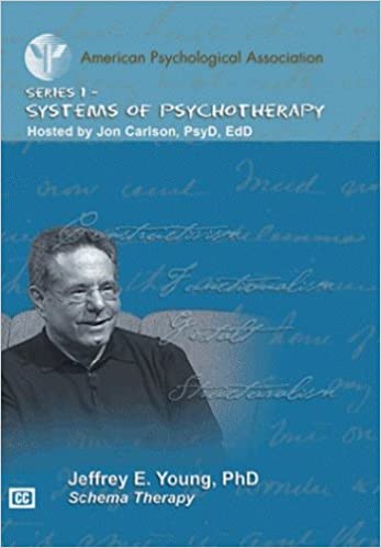Jeffrey E. Young PhD - Schema Therapy - APA the Systems of Psychotherapy Video Series