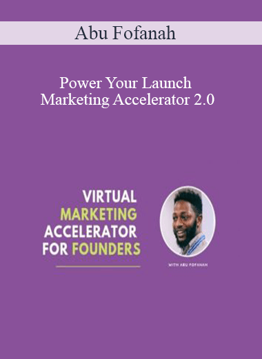 Abu Fofanah – Power Your Launch Marketing Accelerator 2.0