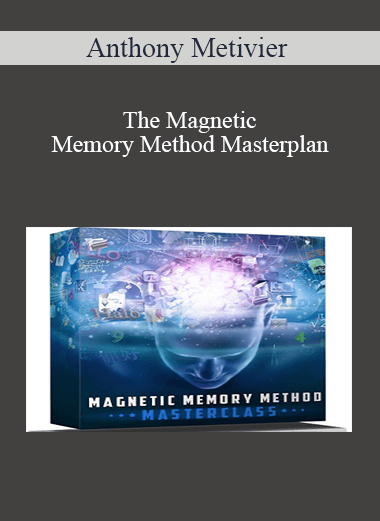 Anthony Metivier – The Magnetic Memory Method Masterplan