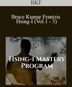 BKF - Bruce Kumar Frantzis - Hsing-I (Vol.1 - 5)