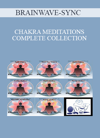 BRAINWAVE-SYNC – CHAKRA MEDITATIONS COMPLETE COLLECTION