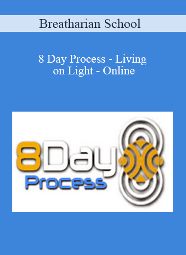 Breatharian School - 8 Day Process - Living on Light - Online