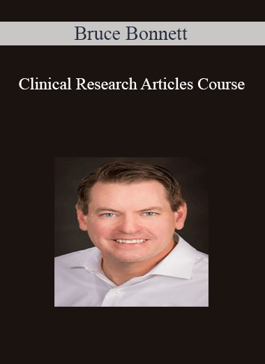 Bruce Bonnett - Clinical Research Articles Course