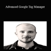 ConversionXL (Simo Ahava) - Advanced Google Tag Manager