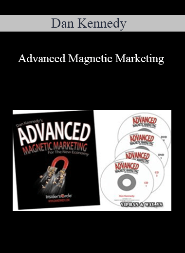 Dan Kennedy - Advanced Magnetic Marketing
