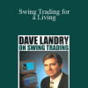 Dave Landry - Swing Trading for a Living