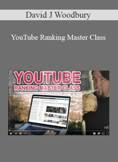 David J Woodbury – YouTube Ranking Master Class