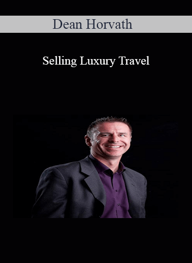 Dean Horvath – Selling Luxury Travel