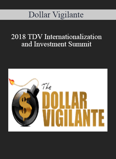 Dollar Vigilante 2018 TDV Internationalization and Investment Summit and Cryptopulco