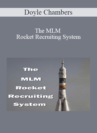 Doyle Chambers – The MLM Rocket Recruiting System