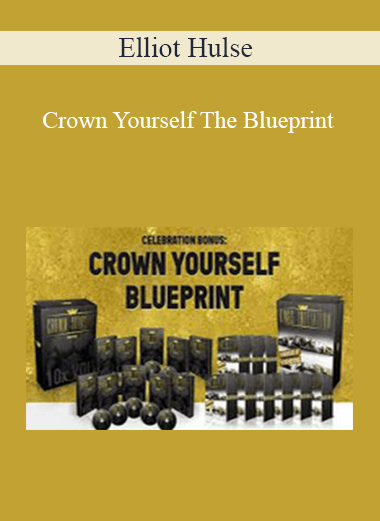 Elliot Hulse - Crown Yourself The Blueprint